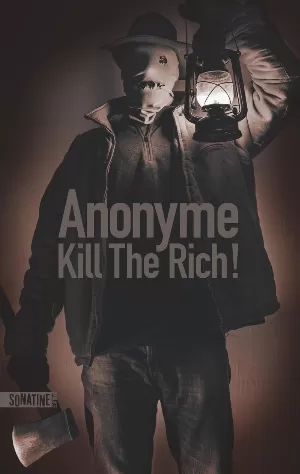 Anonyme - Kill the Rich !